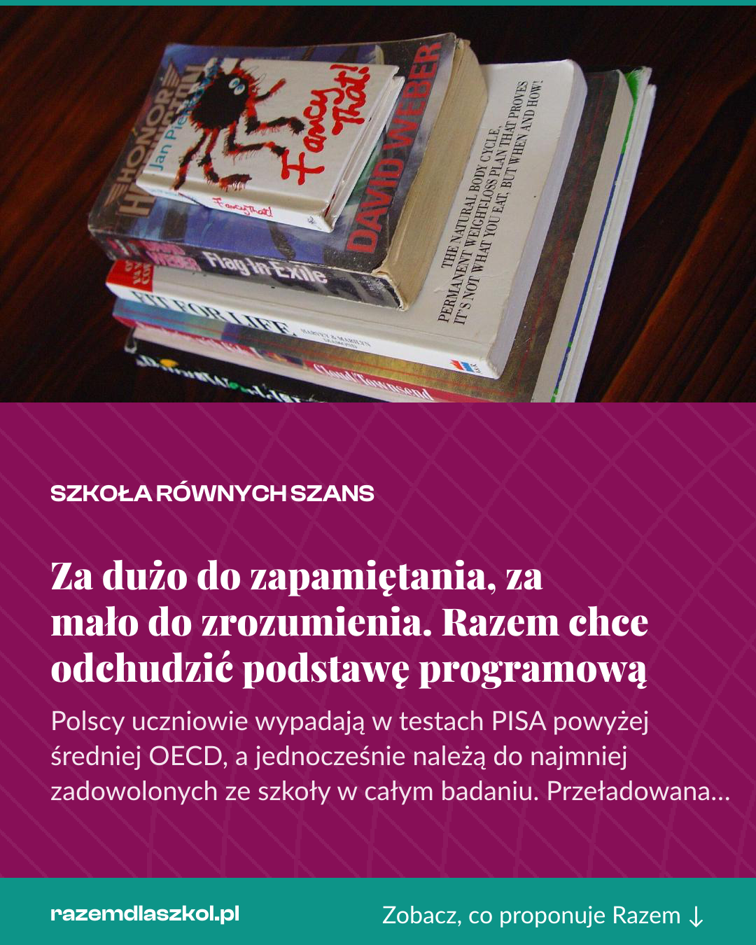 Grafika pionowa do udostępnienia: Za dużo do zapamiętania, za mało do zrozumienia. Razem chce odchudzić podstawę programową
