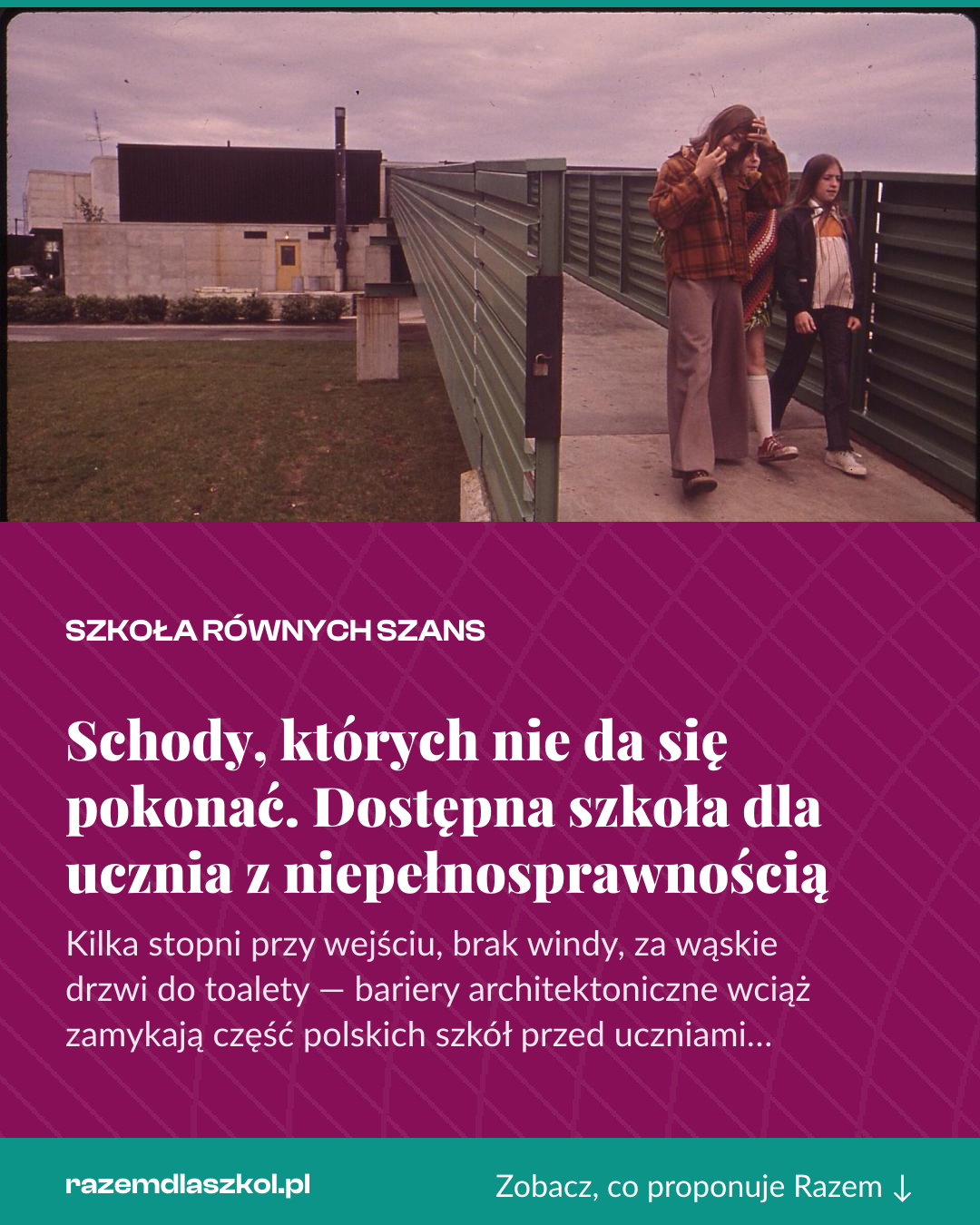 Grafika pionowa do udostępnienia: Schody, których nie da się pokonać. Dostępna szkoła dla ucznia z niepełnosprawnością