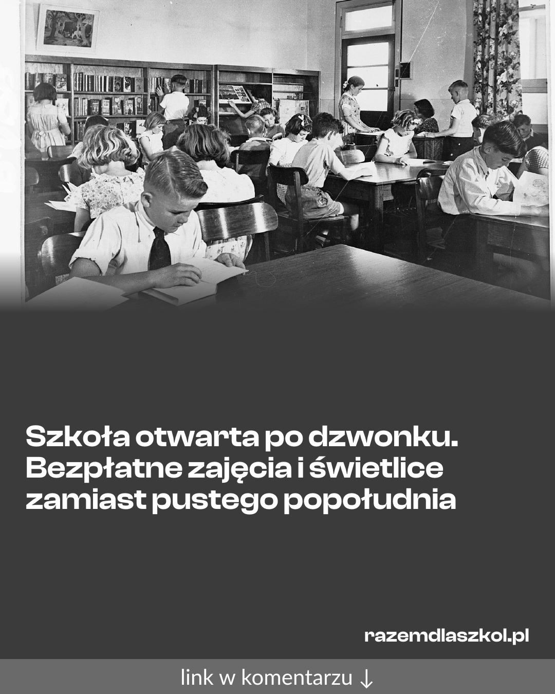 Grafika do udostępnienia: Szkoła otwarta po dzwonku. Bezpłatne zajęcia i świetlice zamiast pustego popołudnia