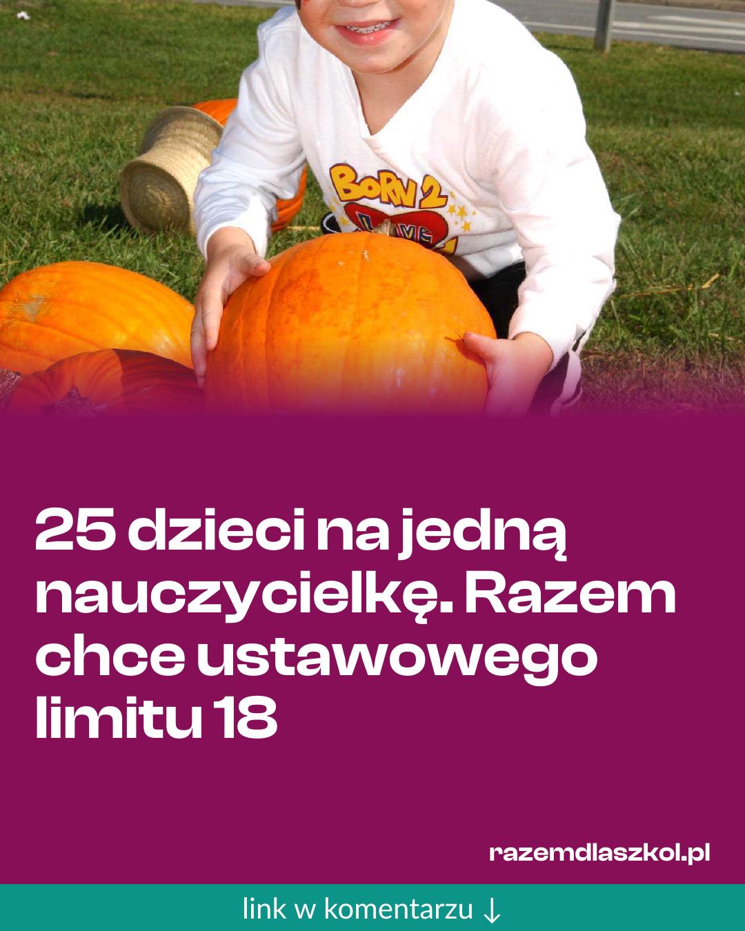 Grafika do udostępnienia: 25 dzieci na jedną nauczycielkę. Razem chce ustawowego limitu 18