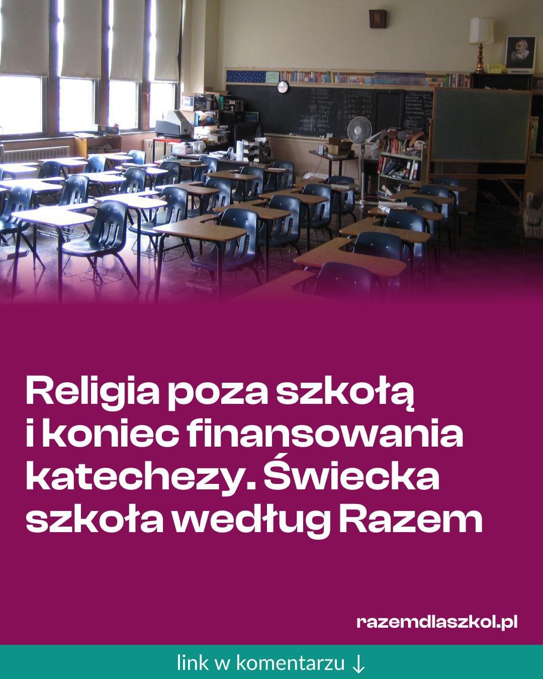Grafika do udostępnienia: Religia poza szkołą i koniec finansowania katechezy. Świecka szkoła według Razem