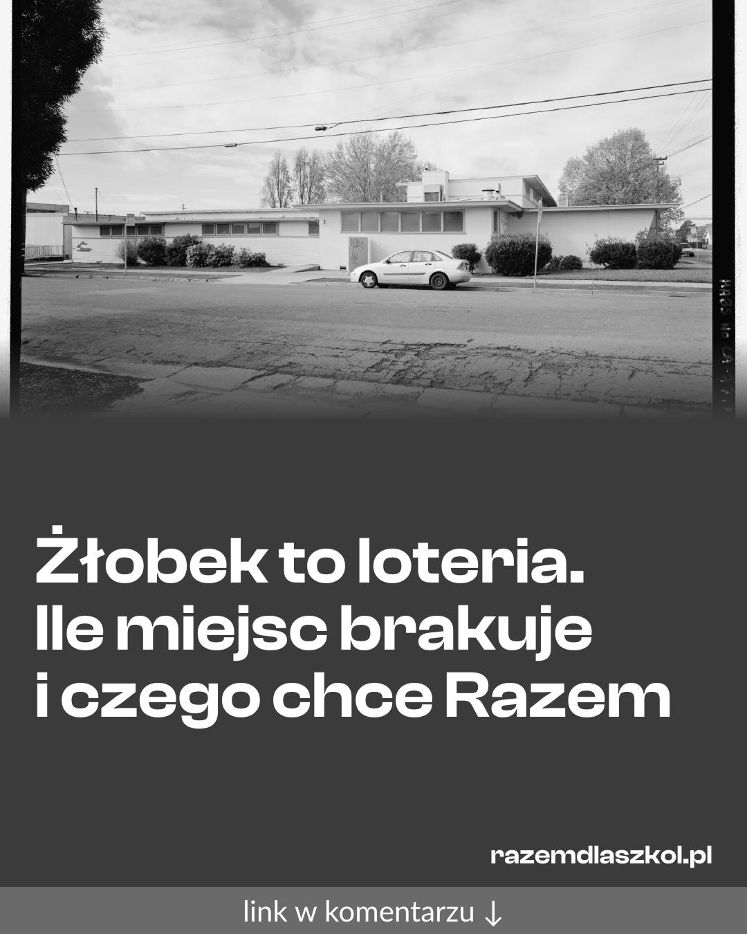 Grafika do udostępnienia: Żłobek to loteria. Ile miejsc brakuje i czego chce Razem